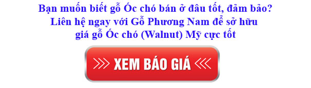 bảng giá gỗ óc chó nhập khẩu